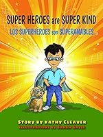 Super Heroes are Super Kind 1937493849 Book Cover