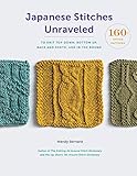 Japanese Stitches Unraveled: 160+ Stitch Patterns to Knit Top Down, Bottom Up, Back and Forth, and In the Round (Stitch Dictionary)