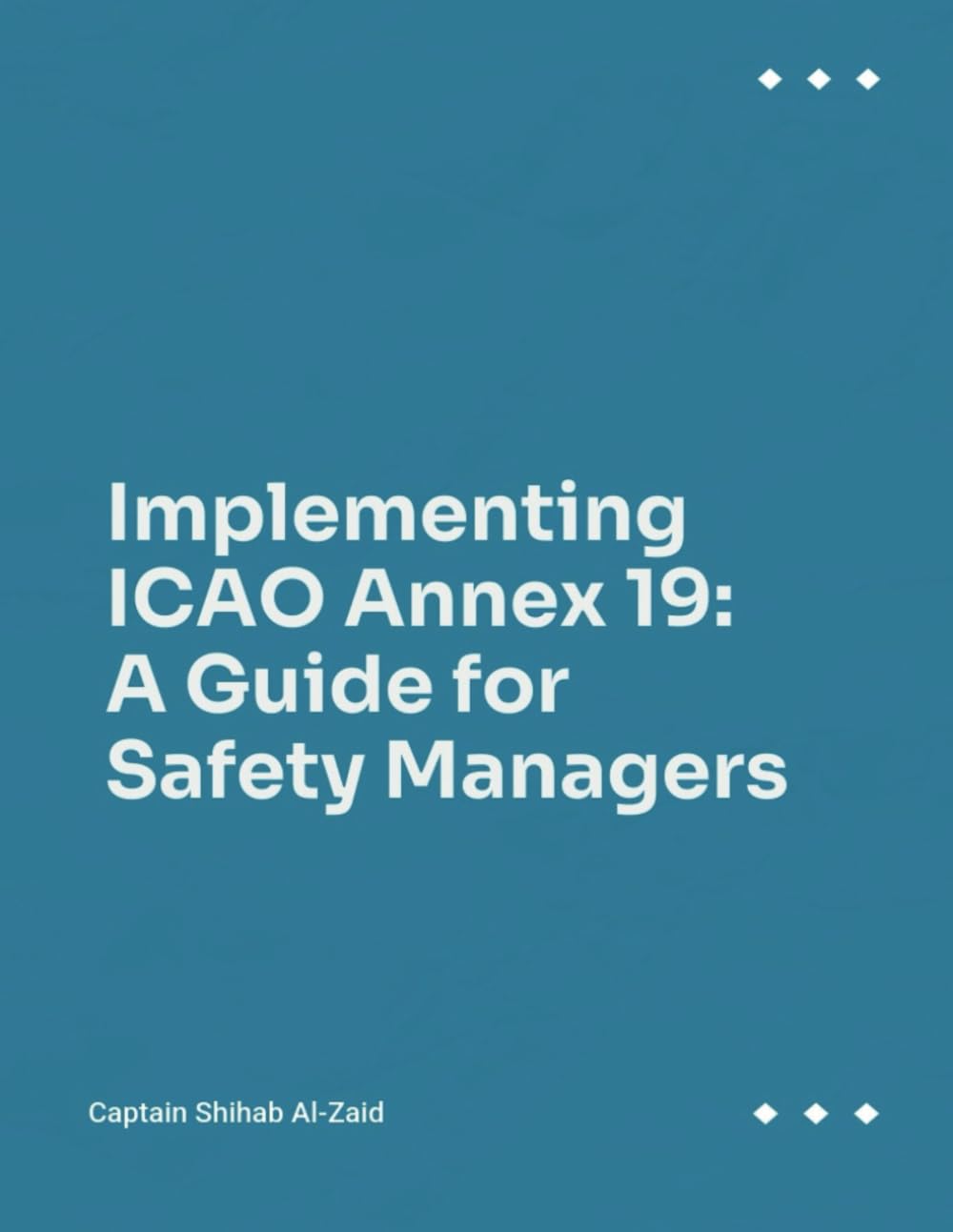 Implementing ICAO Annex 19: A Guide for Safety Managers