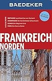 Baedeker Reiseführer Frankreich Norden: mit GROSSER REISEKARTE