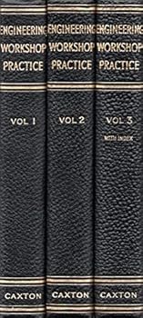 Hardcover Engineering workshop practice: a practical work on engineering workshop tools, machines, materials and equipment, engineering manufacturing processes amd machining operations, Vols 1-3 Book