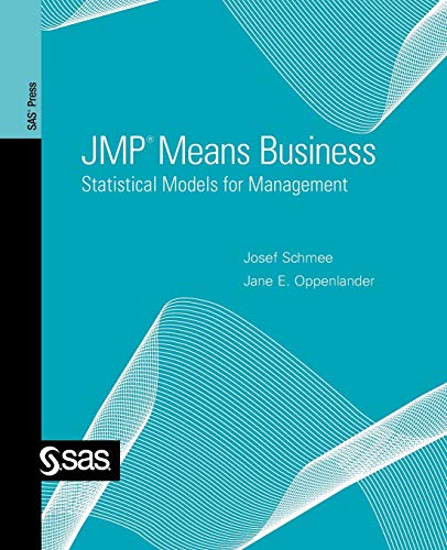 JMP® Means Business: Statistical Models for Management
