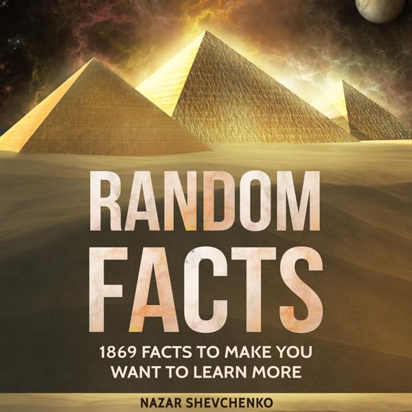 Random Facts: 1869 Facts to Make You Want to Learn More