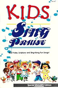 Staple Bound Kids Sing Praise : 43 Praises, Scripture, & Sing-Along Fun Songs! (Special Singer's Edition) Book