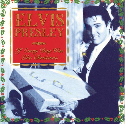 Presley, Elvis If Every Day Was Like Christma [Import Allemand]