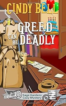Greed Can Be Deadly - Book #12 of the Sage Gardens