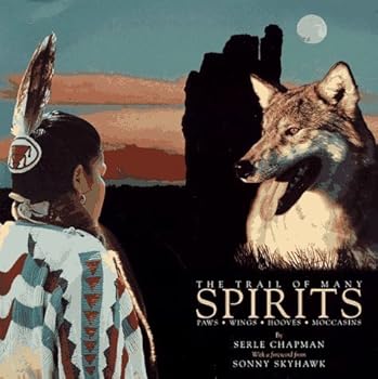 Paperback The Trail of Many Spirits: Paws, Wings, Hooves, Moccasins Book