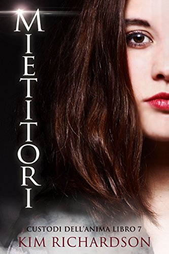 Mietitori (Custodi dell’Anima Vol. 7) Mietitori (Custodi dell’Anima Vol. 7)