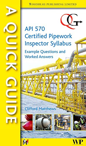 A Quick Guide to Api 570 Certified Pipework Inspector Syllabus: Example Questions and Worked Answers view 2