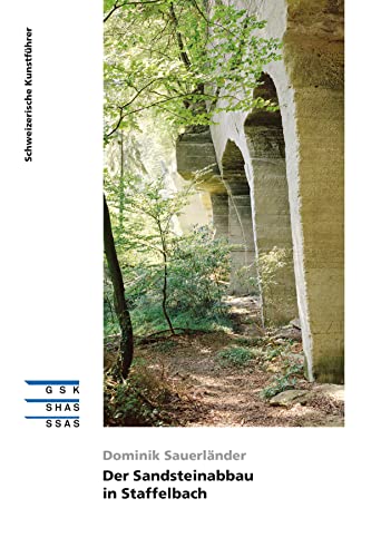 Der Sandsteinabbau in Staffelbach (German Edition)