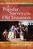 Popular Survey of the Old Testament, A