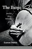 The Banjo: America’s African Instrument (English Edition)