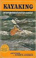 Kayaking:The New Whitewater Sport For Everybody 0828901929 Book Cover