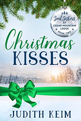 Christmas Kisses (Soul Sisters at Cedar Mountain Lodge Book 2)