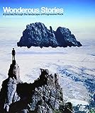 Wonderous Stories: A Journey Through the Landscape of Progressive Rock: A Journey Through the Landcape of Progressive Rock