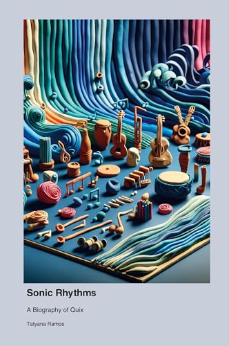 Sonic Rhythms: A Biography of Quix
