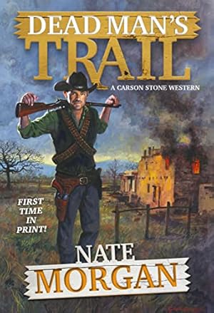 Dead Man's Trail (A Carson Stone Western Book 1)