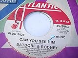  BARTDORF & RODNEY 45 RPM Can You See Him / SAME