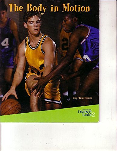 The Body in Motion (Newbridge Discovery Links, ... 1582737223 Book Cover