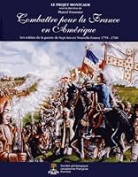 Combattre pour la France en Amérique : Les soldats de la guerre de Sept Ans en Nouvelle-France 1755-1760 2923186257 Book Cover