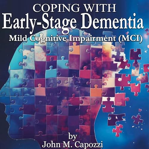 Coping with Early-Stage Dementia: Mild Cognitive Impairment (MCI) cover art