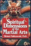 Spiritual Dimensions of the Martial Arts (English Edition)