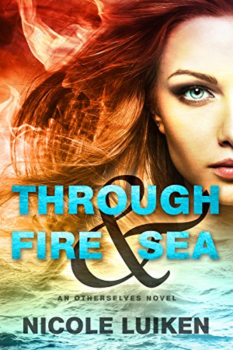 Through Fire & Sea (Otherselves Book 1)