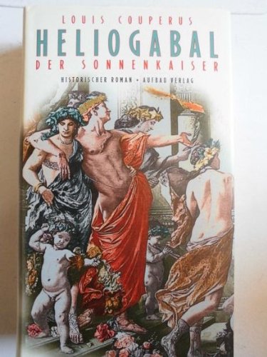Heliogabal der Sonnenkaiser [German] 3351023227 Book Cover