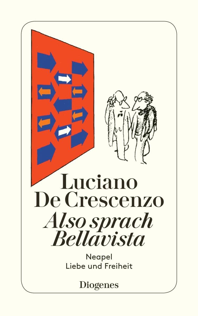Also sprach Bellavista: Neapel, Liebe und Freiheit