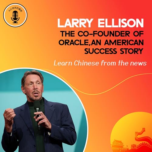 Larry Ellison, the Co-founder of Oracle, an American Success Story Podcast By daxin podcast cover art