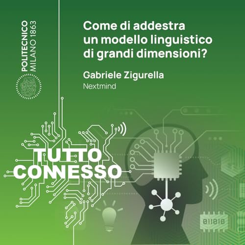 Come si addestra un modello linguistico di grandi dimensioni? Con Gabriele Zigurella