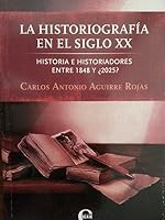 La Historiografia En El Siglo XX.historia E Historiadores Entre 1848 Y 2025. 9593040889 Book Cover