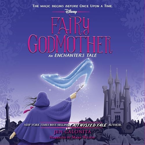 Page de couverture de Fairy Godmother: An Enchanters Tale Audiobook by Jen Calonita