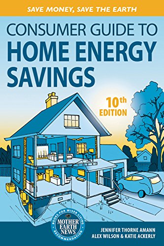 Consumer Guide to Home Energy Savings-10th Edition: Save Money, Save the Earth image 2