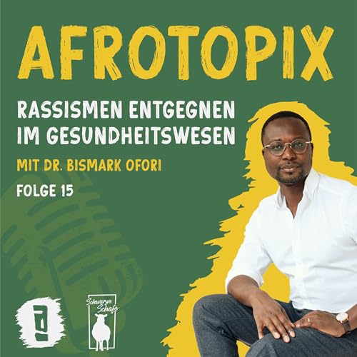 RASSISMEN ENTGEGNEN IM GESUNDHEITSWESEN mit Dr. Bismark Ofori