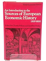 An Introduction to the Sources of European Economic History 1500-1800. 1. Western Europe 0416742106 Book Cover