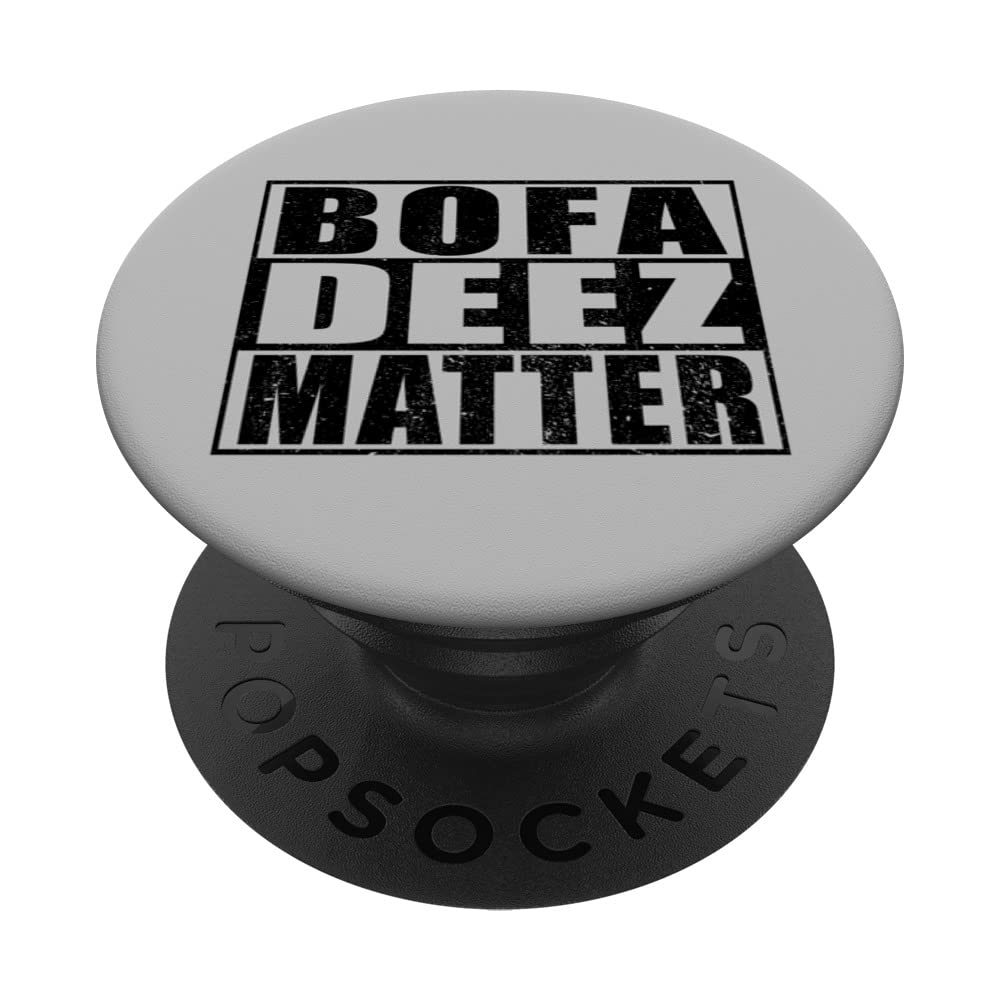 Bofa Deez Matter Bofa Deez Nuts Funny Men's Bofa PopSockets Swappable PopGrip