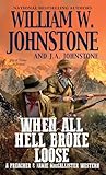 When All Hell Broke Loose (A Preacher & MacCallister Western)