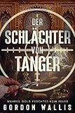  Der Schlächter von Tanger (Die Jason Green Reihe.)