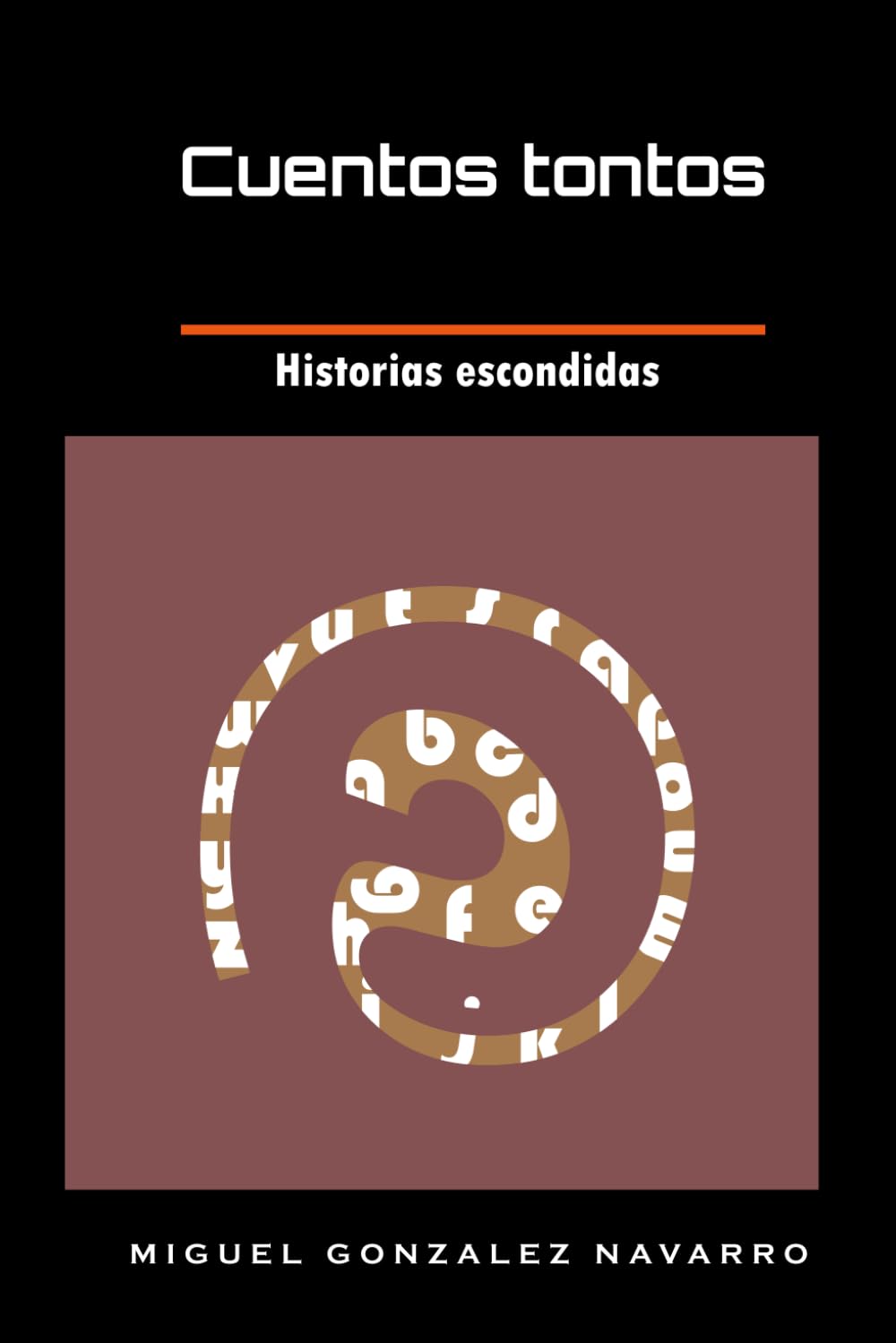 Cuentos tontos: Historias escondidas