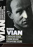 L' Arrache-Coeur, L'herbe rouge, l'ecume des jours - VIAN BORIS