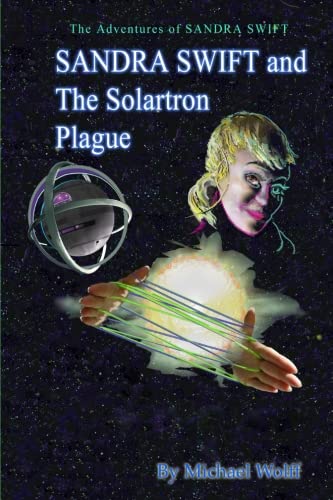Sandra Swift and the Solartron Plague (TheAdventures of Sandra Swift Book 8)