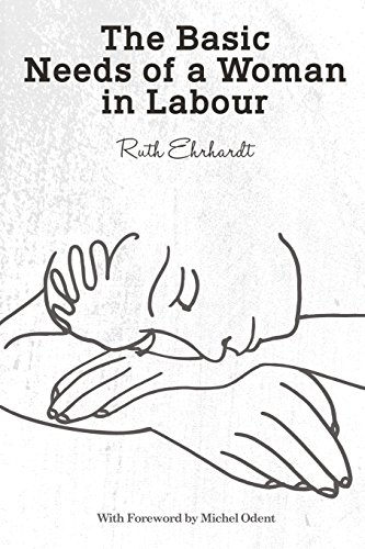 The Basic Needs of a Woman in Labour
