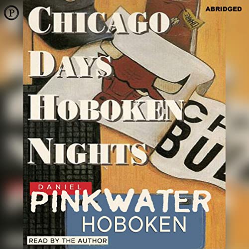 Audiobook: Chicago Days/Hoboken Nights by Daniel Pinkwater episode artwork