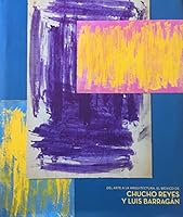 Del Arte A La Arquitectura, El México De Chucho Reyes Y Luis Barragán 6077859109 Book Cover