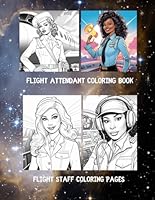 Flight Attendant Coloring Book: Flight Staff Coloring Pages B0CPSR7FYF Book Cover