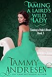 Taming a Laird's Wild Lady: Taming the Heart Series