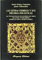Las letras hebreas y sus pruebas iniciáticas: Las tentaciones en los senderos del Árbol de la Vida, un recorrido espiritual por el alfabeto hebreo ... Malos Tiempos. Serie Mayor) (Spanish Edition) 8478133151 Book Cover