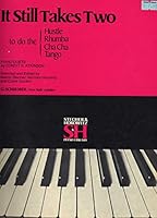 It Still Take Two To Do the Hustle, Rhumba, Cha Cha, Tango. Piano Duets for One Piano Four Hands B075SJXWKG Book Cover