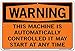 Vestil SI-W-24-D-AL-040 Sign-Warning-24 18.5X12.5 Aluminum .040, This Machine is Automatically Controlled IT May Start at Any TIME